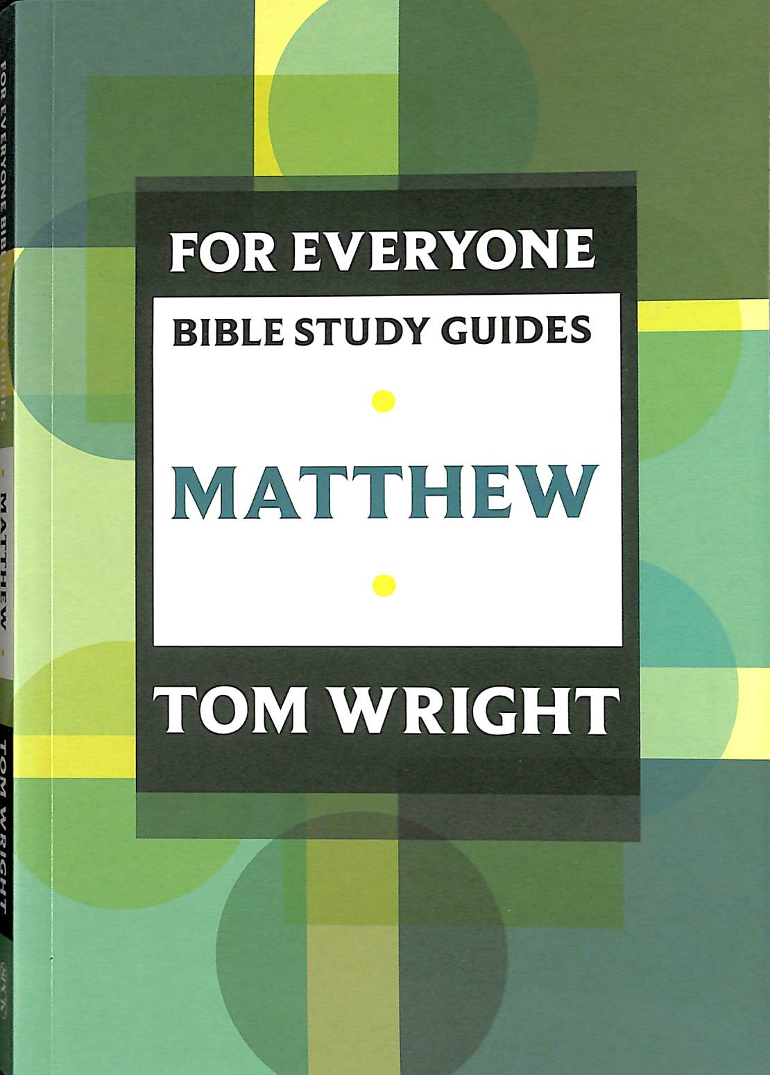 Matthew (N.t Wright For Everyone Bible Study Guide Series)
