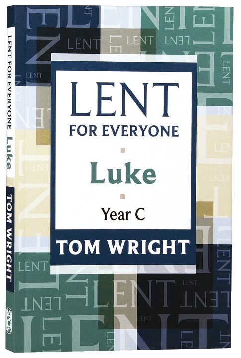 Lent For Everyone: Luke Year C