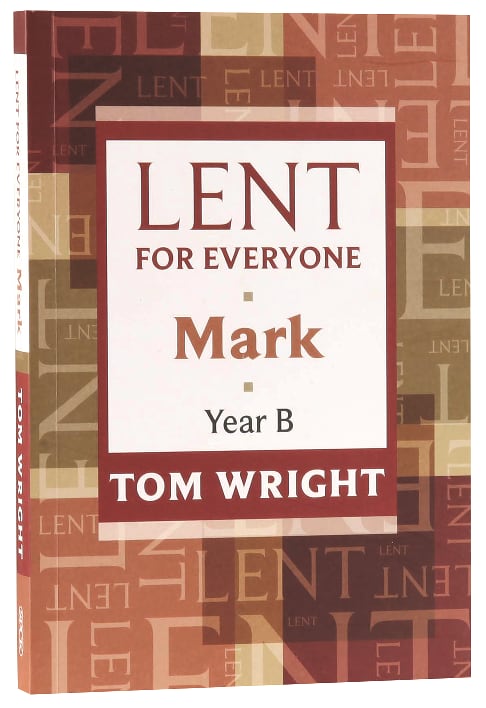 Lent For Everyone: Mark Year B