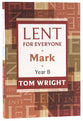 Lent For Everyone: Mark Year B