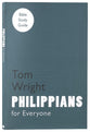 Philippians (N.t Wright For Everyone Bible Study Guide Series)