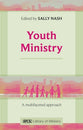 Youth Ministry: A Multi-Faceted Approach