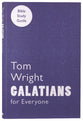 Galatians (N.t Wright For Everyone Bible Study Guide Series)