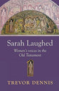 Sarah Laughed: Women's Voices in the Old Testament