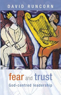 Fear and Trust: God Centred Leadership