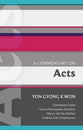 A Commentary on Acts (International Study Guide Series)