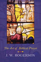 The Art of Biblical Prayer