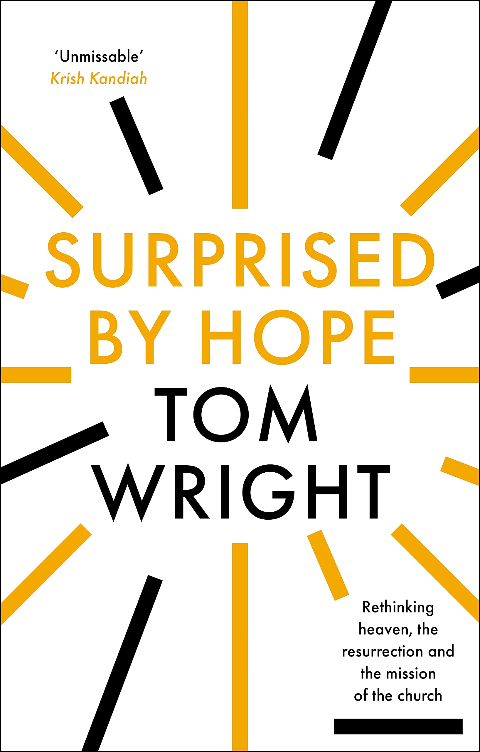 Surprised By Hope: Re-Thinking Heaven, Resurrection, and the Mission of the Church