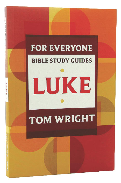 Luke (N.t Wright For Everyone Bible Study Guide Series)