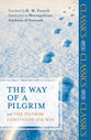 The Way of a Pilgrim: And the Pilgrim Continues His Way (Spck Classics Series)
