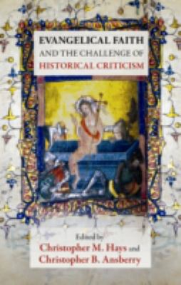 Evangelical Faith and the Challenge of Historical Criticism