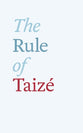 The Rule of Taize (English Edition)