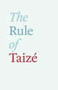 The Rule of Taize (English Edition)