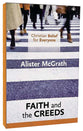 Faith and the Creed (#01 in Christian Belief For Everyone Series)