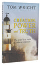 Creation, Power and Truth: The Gospel in a World of Cultural Confusion