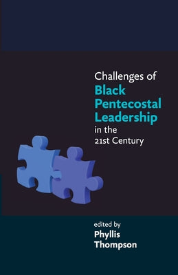 Challenges of Black Pentecostal Leadership in the 21St Century