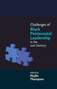 Challenges of Black Pentecostal Leadership in the 21St Century
