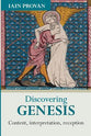 Discovering Genesis: Content, Interpretation, Reception (Discovering  SPCK Commentary series)