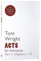 Acts For Everyone: Part 1 Chapters 1-12 (New Testament For Everyone Series)