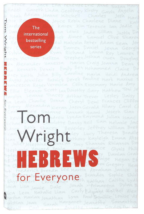 Hebrews For Everyone (New Testament For Everyone Series)