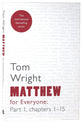 Matthew For Everyone: Part 1 Chapters 1-15 (New Testament For Everyone Series)