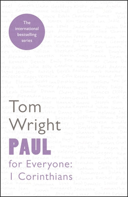 Paul For Everyone: 1 Corinthians (New Testament For Everyone Series)