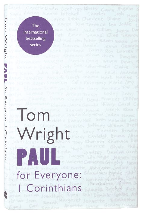 Paul For Everyone: 1 Corinthians (New Testament For Everyone Series)