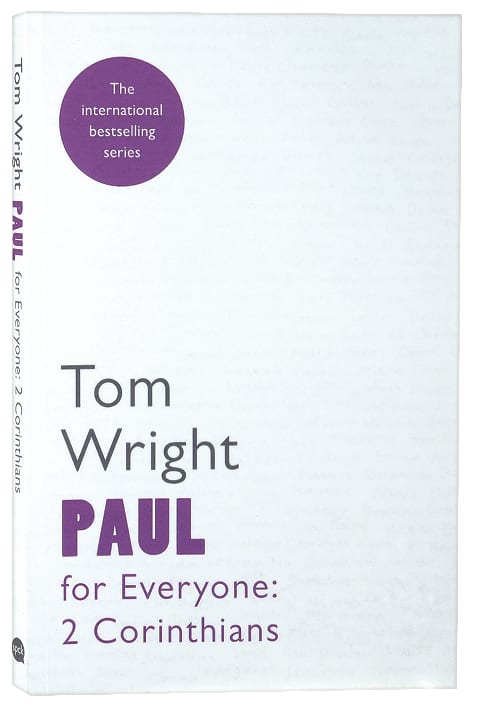 Paul For Everyone: 2 Corinthians (New Testament For Everyone Series)