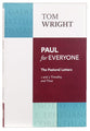 Paul For Everyone: The Pastoral Letters - 1 and 2 Timothy and Titus (New Testament For Everyone Series)