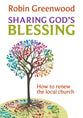 Sharing God's Blessing: How to Renew the Local Church