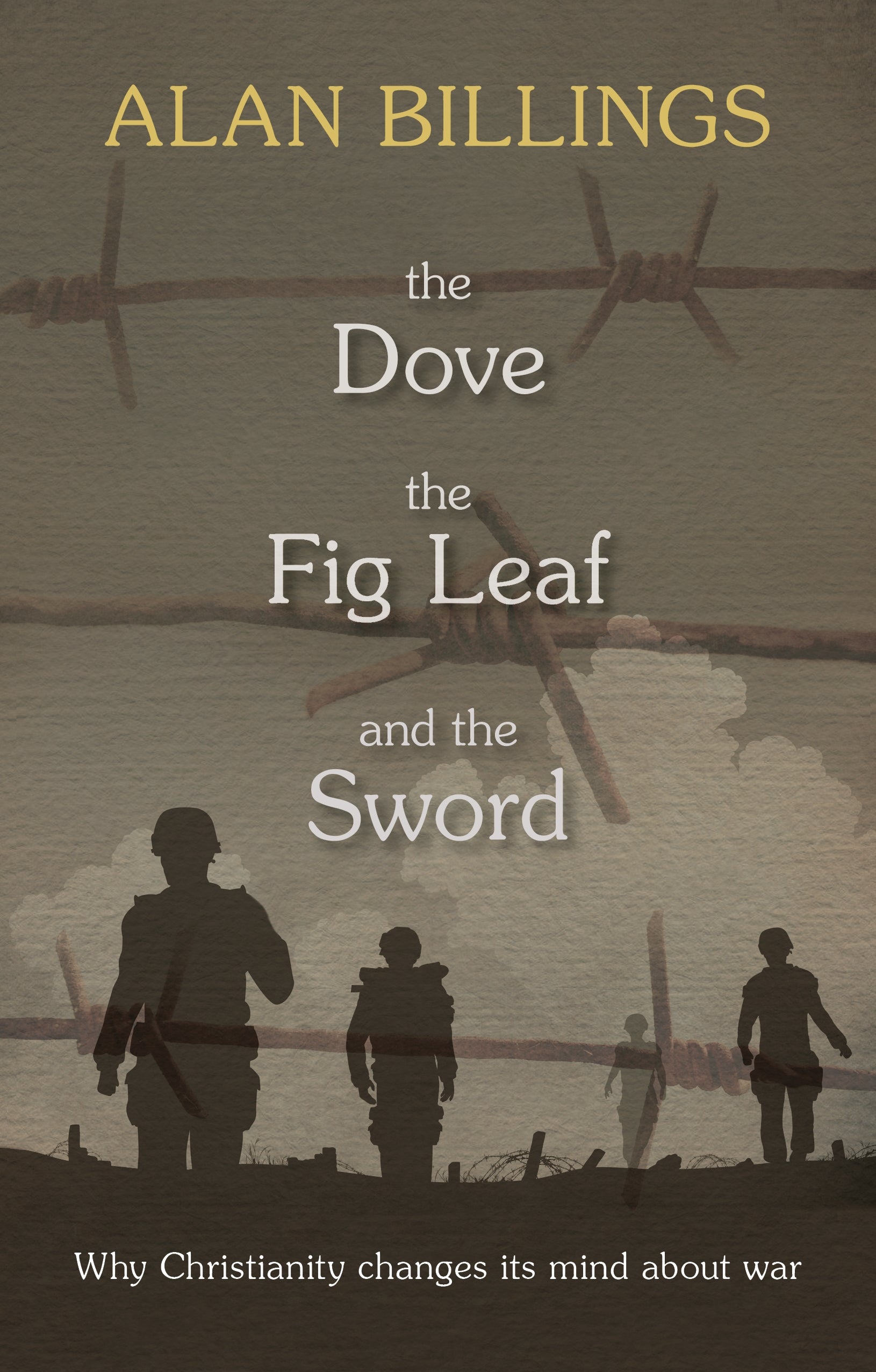 Dove, the Fig Leaf and the Sword, the