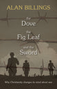 Dove, the Fig Leaf and the Sword, the