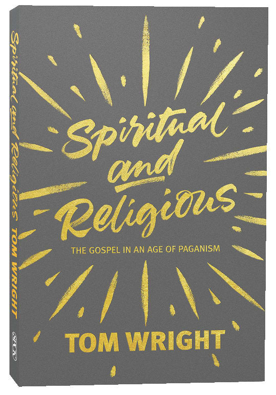 Spiritual and Religious: The Gospel in An Age of Paganism