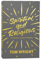 Spiritual and Religious: The Gospel in An Age of Paganism