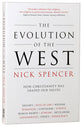 The Evolution of the West: How Christianity Has Shaped Our Values