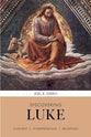 Discovering Luke: Content, Interpretation, Reception (Discovering  SPCK Commentary series)