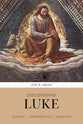 Discovering Luke: Content, Interpretation, Reception (Discovering  SPCK Commentary series)