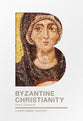Byzantine Christianity (A Very Brief History Series)