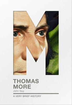 Thomas More (A Very Brief History Series)