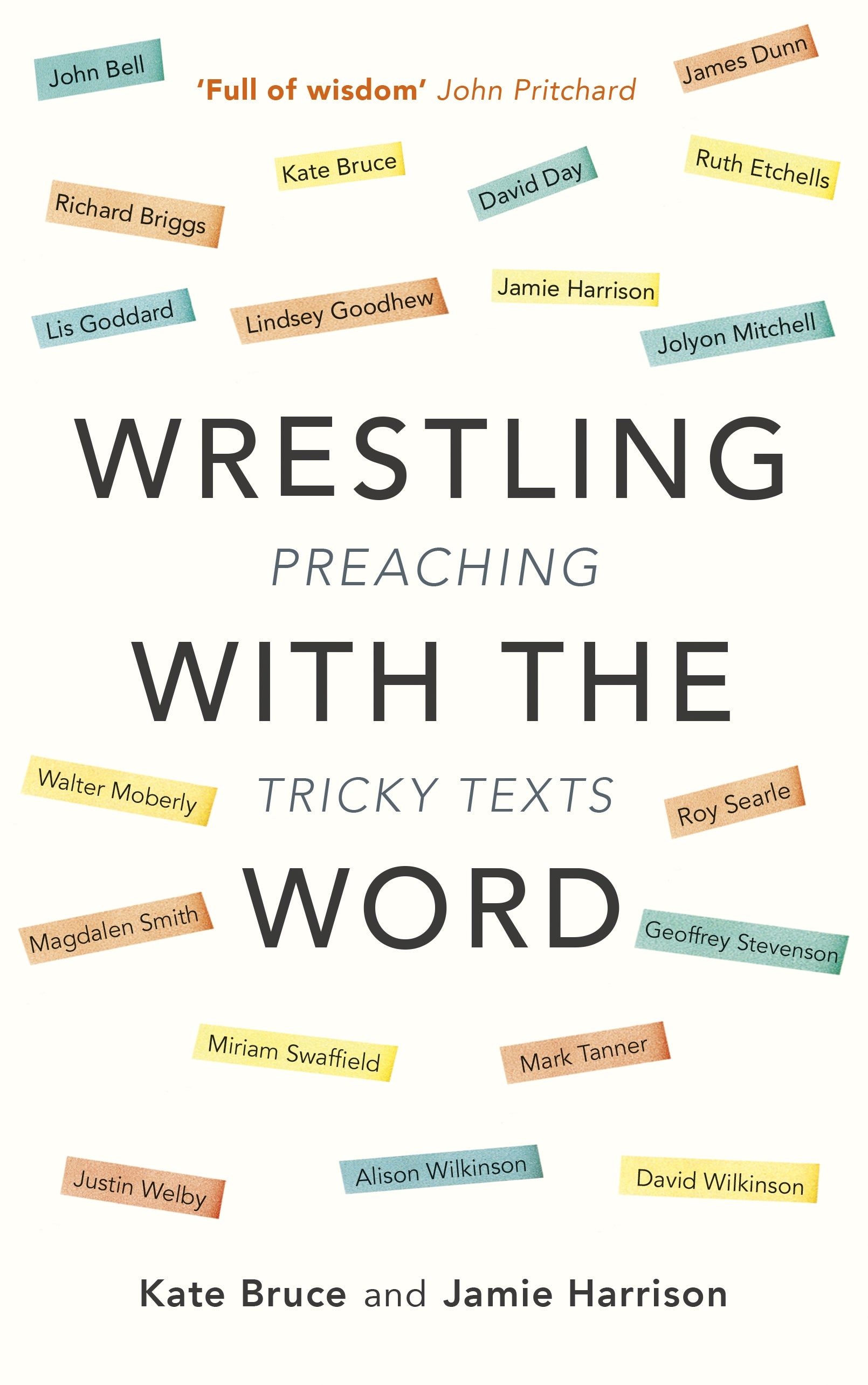 Wrestling With the Word: Preaching on Tricky Texts