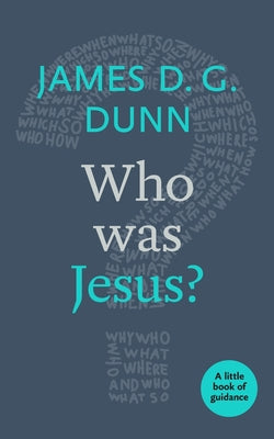 Who Was Jesus? a Little Book of Guidance