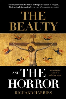 The Beauty and the Horror: Searching For God in a Suffering World