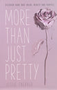 More Than Just Pretty
