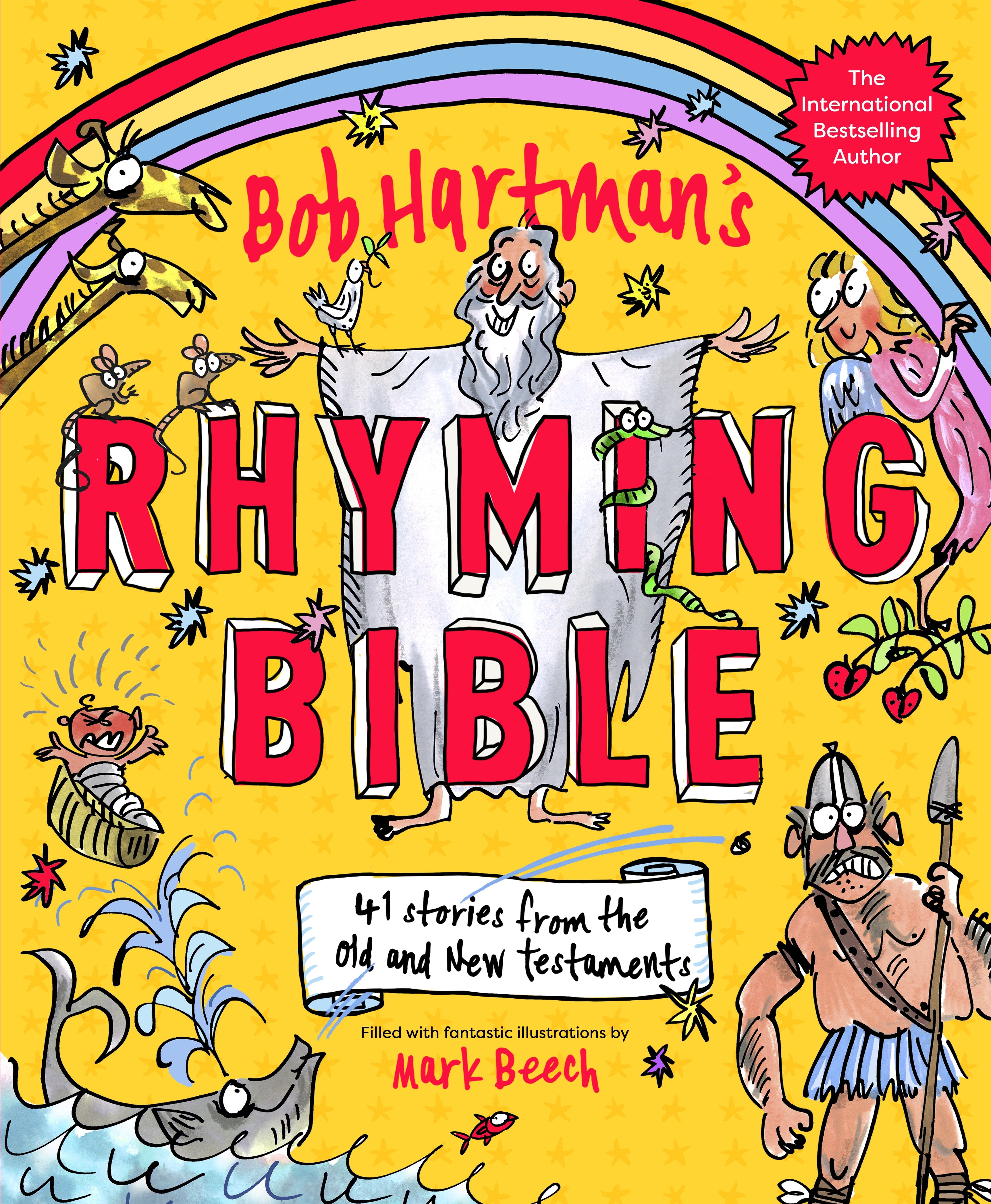 Bob Hartman's Rhyming Bible: 41 Stories From the Old and New Testaments
