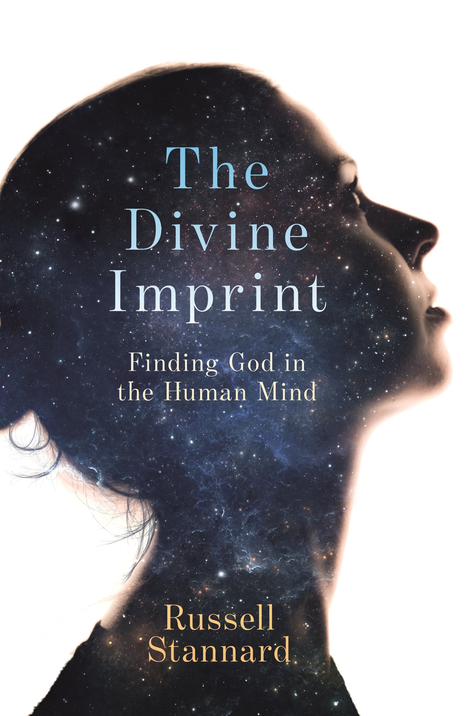 The Divine Imprint: Clues to God's Existence in the Evolution of the Mind