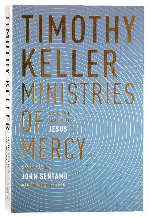 Ministries of Mercy: Learning to Care Like Jesus (Fully Reworked)