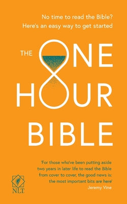 NLT One Hour Bible, the Anglicised Edition: From Adam to Apocalypse in Sixty Minutes