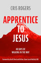 Apprentice Disciple: A 40-Day Course in Following Jesus