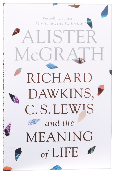Richard Dawkins, C S Lewis and the Meaning of Life