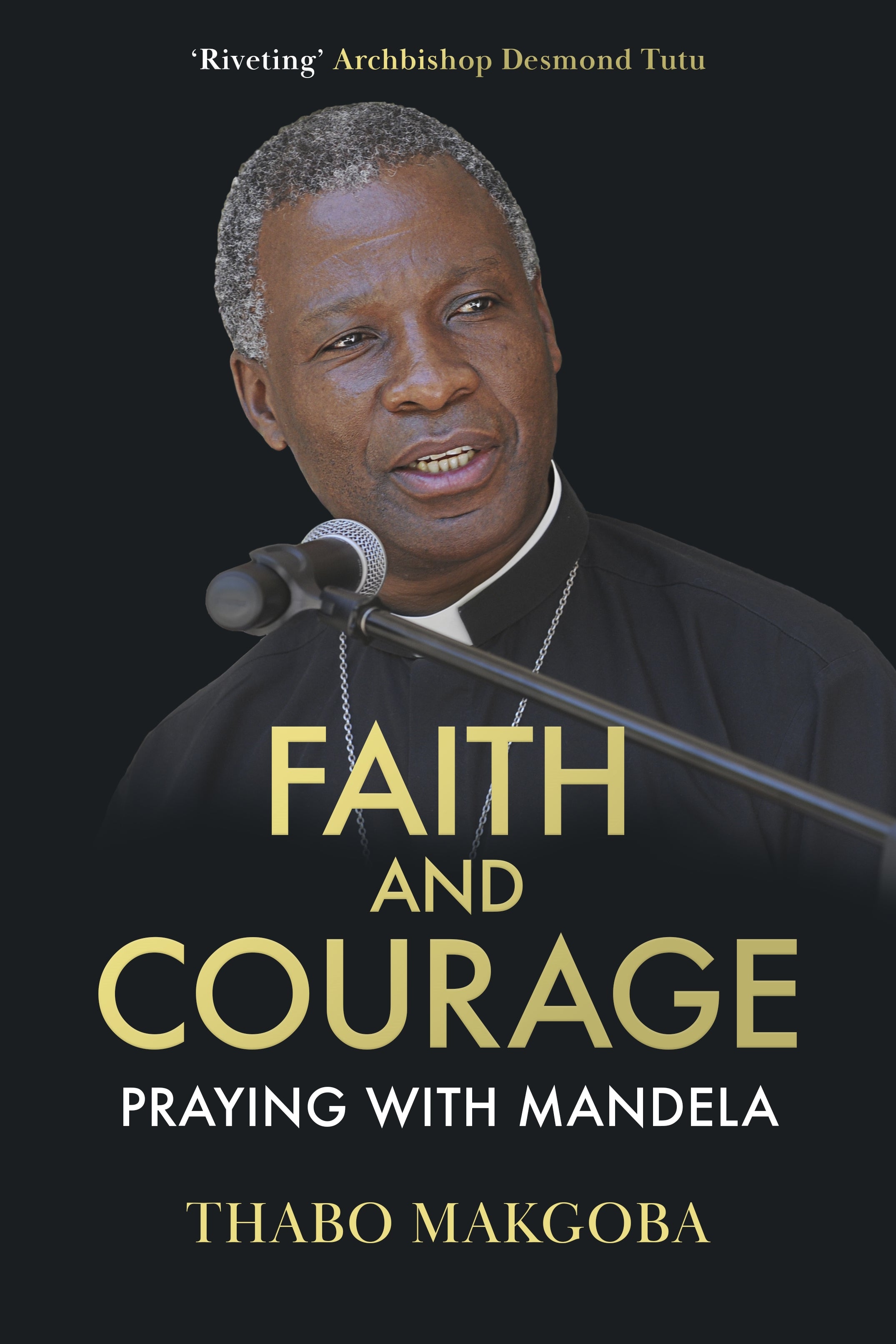 Faith and Courage: Praying With Mandela